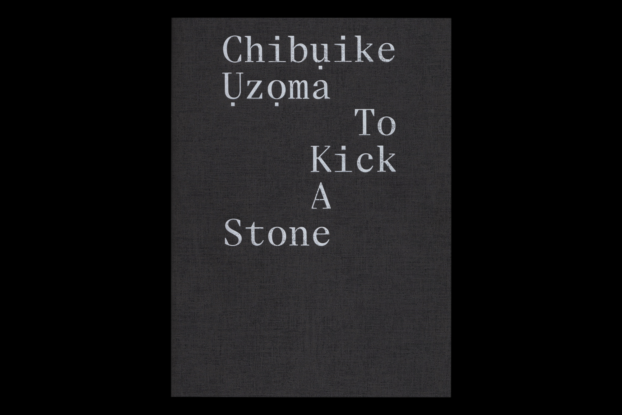 Chibụike Ụzọma book design by Joe Gilmore Joe Gilmore graphic design
